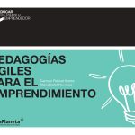 Pedagogías ágiles para el emprendimiento
