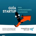 Guía Startup para emprendedores ingeniosos